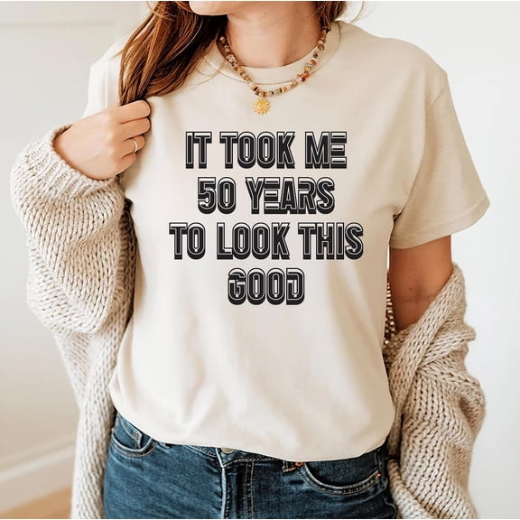 50Th Birthday Shirt, It Took Me 50 Years To Look This Good, 1975 Shirt, 50 Years Strong, 50Th Birthday Woman For Her
