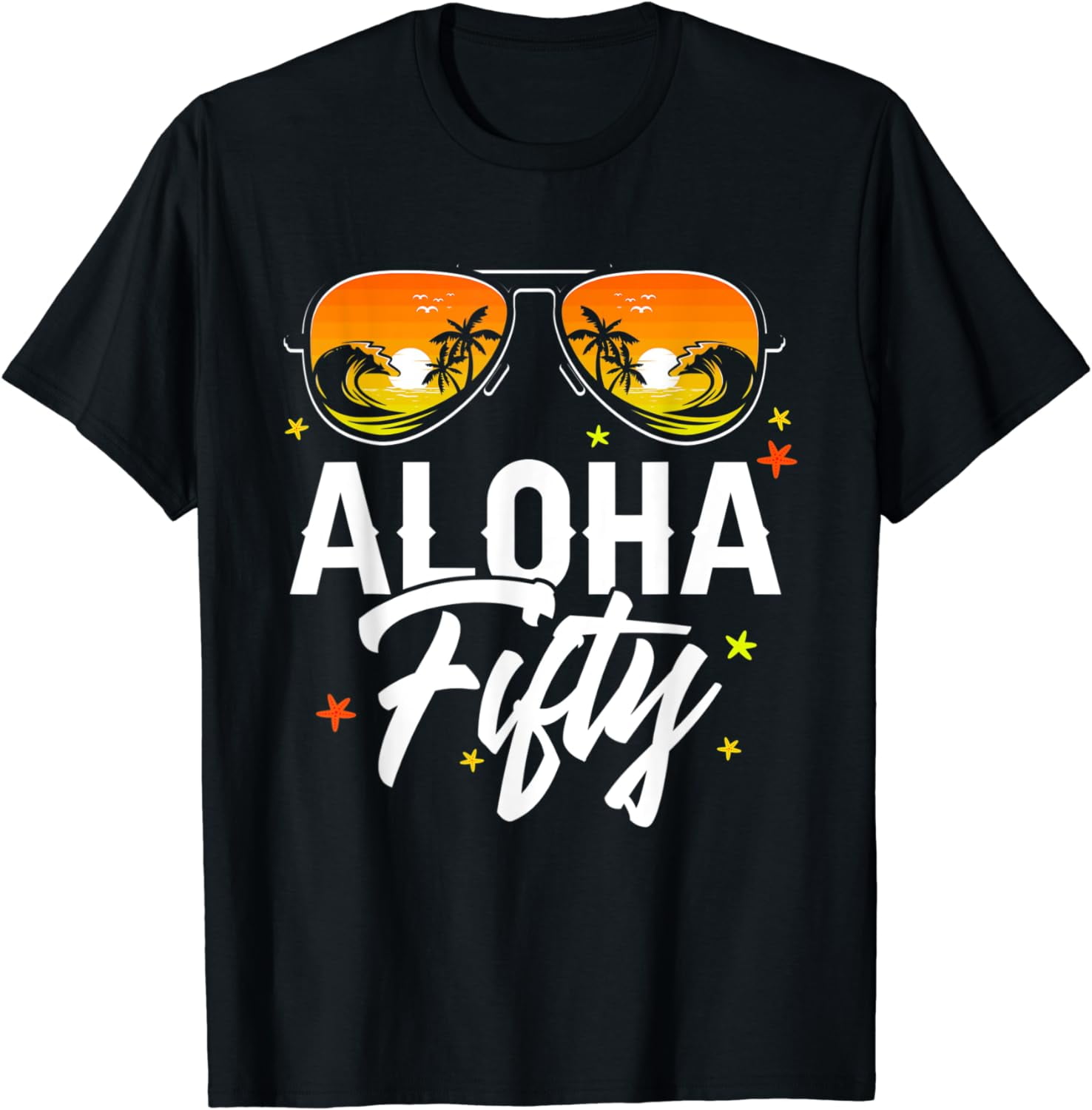 50th Birthday Aloha Beach Tropical Vacation Party Sunglasses T-Shirt ...