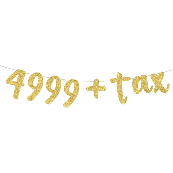50th Birthday Banner Funny 50th Birthday Decorations 4999 + Tax Banner Gold Fifty Birthday Party Supplies for Men or Women