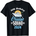 thumbnail image 1 of 50th Birthday Cruise Squad 2024 Matching Family Vacation T-Shirt, 1 of 4