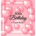 thumbnail image 1 of 50th Birthday Guest Book: A Sweet Pink Balloon Hearts Themed Keepsake for Her 50th Birthday Party - Includes Sign-In Pag, (Hardcover), 1 of 1