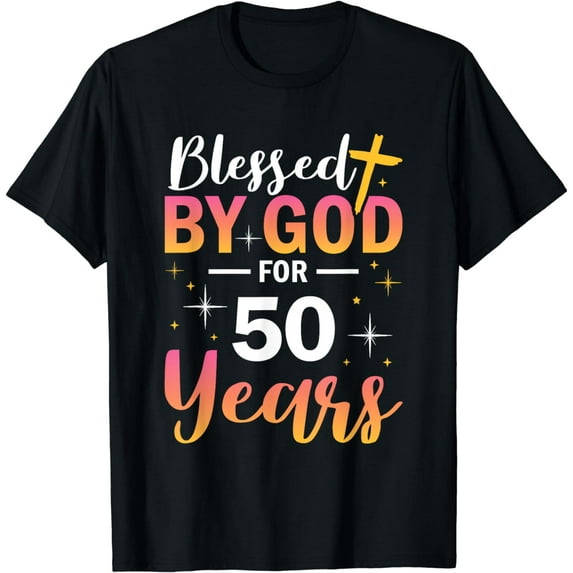 50th Birthday Man Woman Blessed by god for 50 years T-Shirt