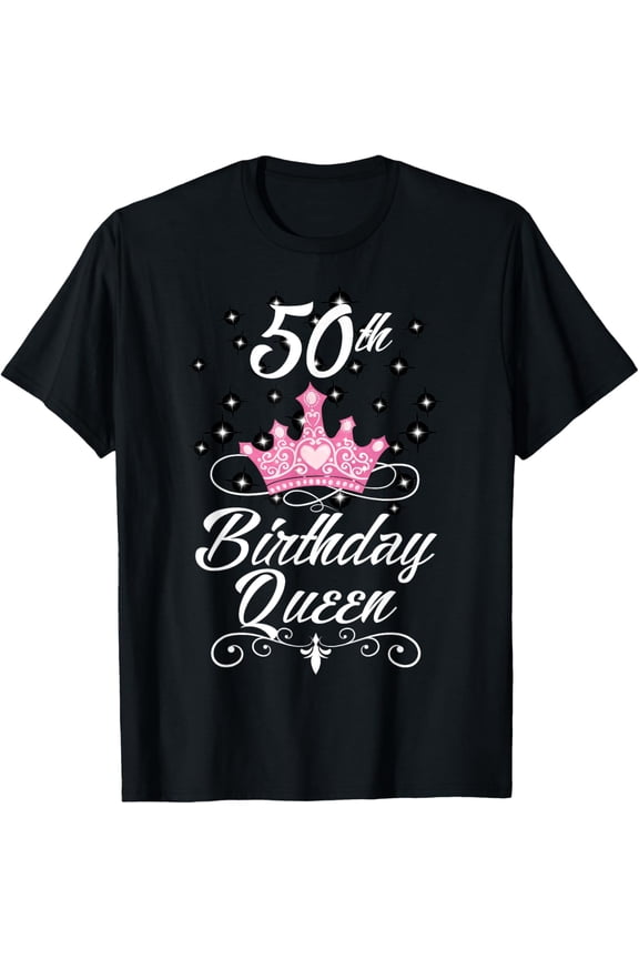 50th Birthday Queen Fifty Years Old Birthday Gift T-Shirt