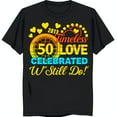 50th Black TShirt with Vintage Clock Hearts & 'Still Do ' Design