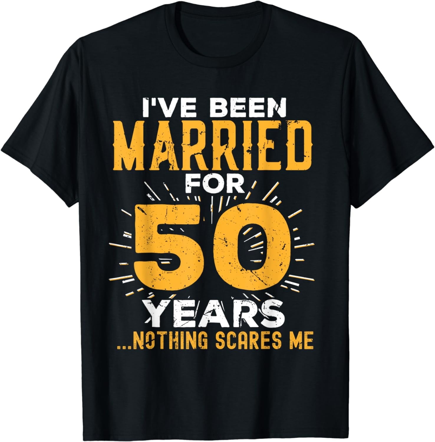 50th Wedding Anniversary Funny Couples Married For 50 Years T-Shirt ...