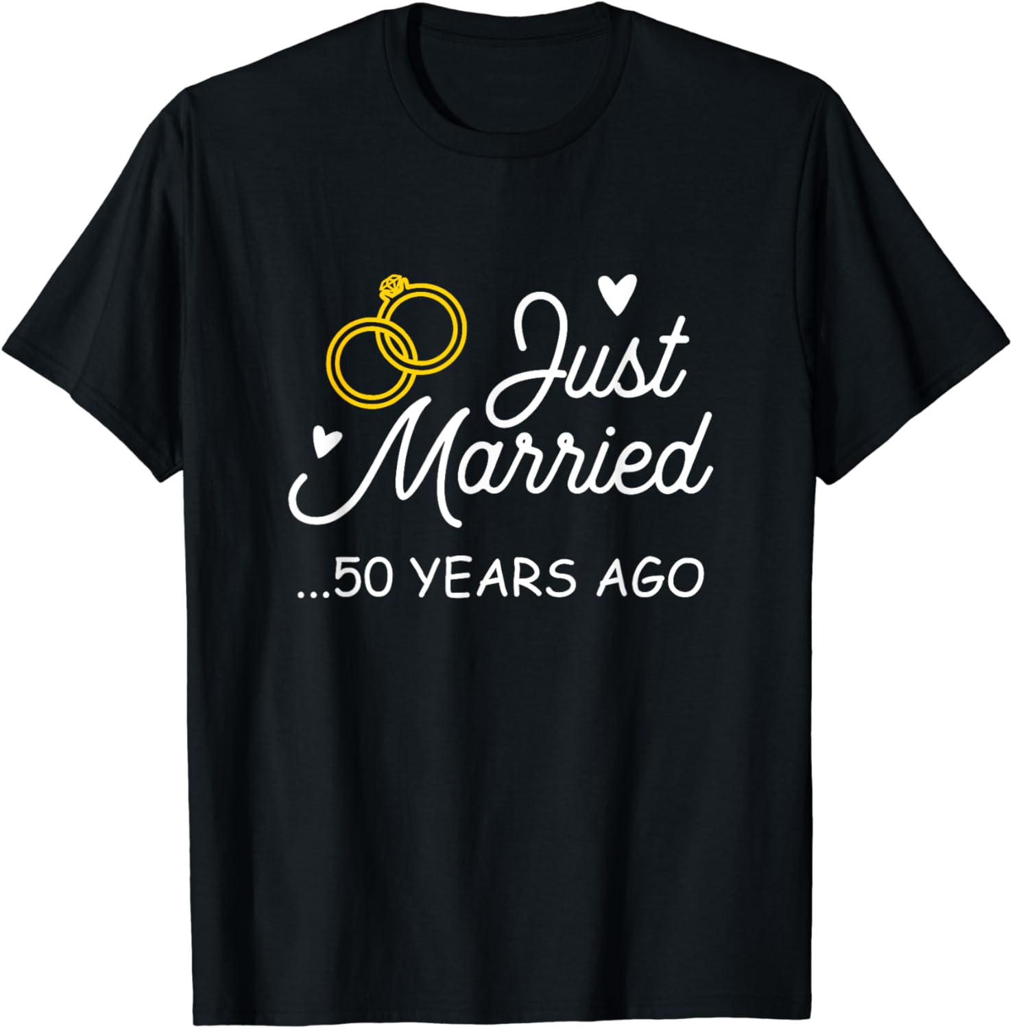 50th Wedding Anniversary Just Married 50 Years Ago Shirt T-Shirt ...