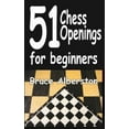 thumbnail image 1 of Pre-Owned 51 Chess Openings for Beginners (Paperback), 1 of 1