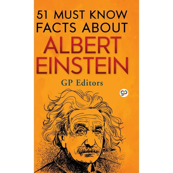 51 Must Know Facts About Albert Einstein, (Hardcover)