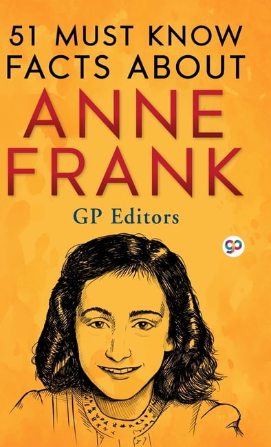 51 Must Know Facts About Anne Frank, (Hardcover)