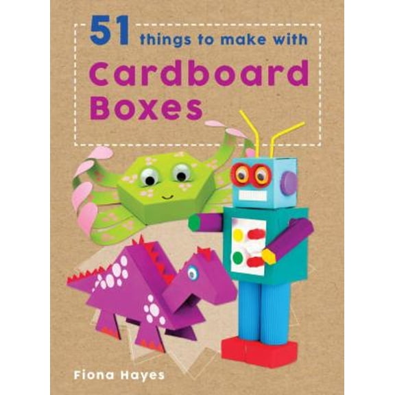 Pre-Owned 51 Things to Make with Cardboard Boxes (Hardcover) 1609928342 9781609928346