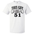 thumbnail image 1 of 51st Birthday Gift For 51 Year Old This Guy Turned 51 T Shirt Gift, 1 of 2