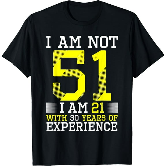 51st Birthday Man Woman 51 Year Old Gift T-Shirt
