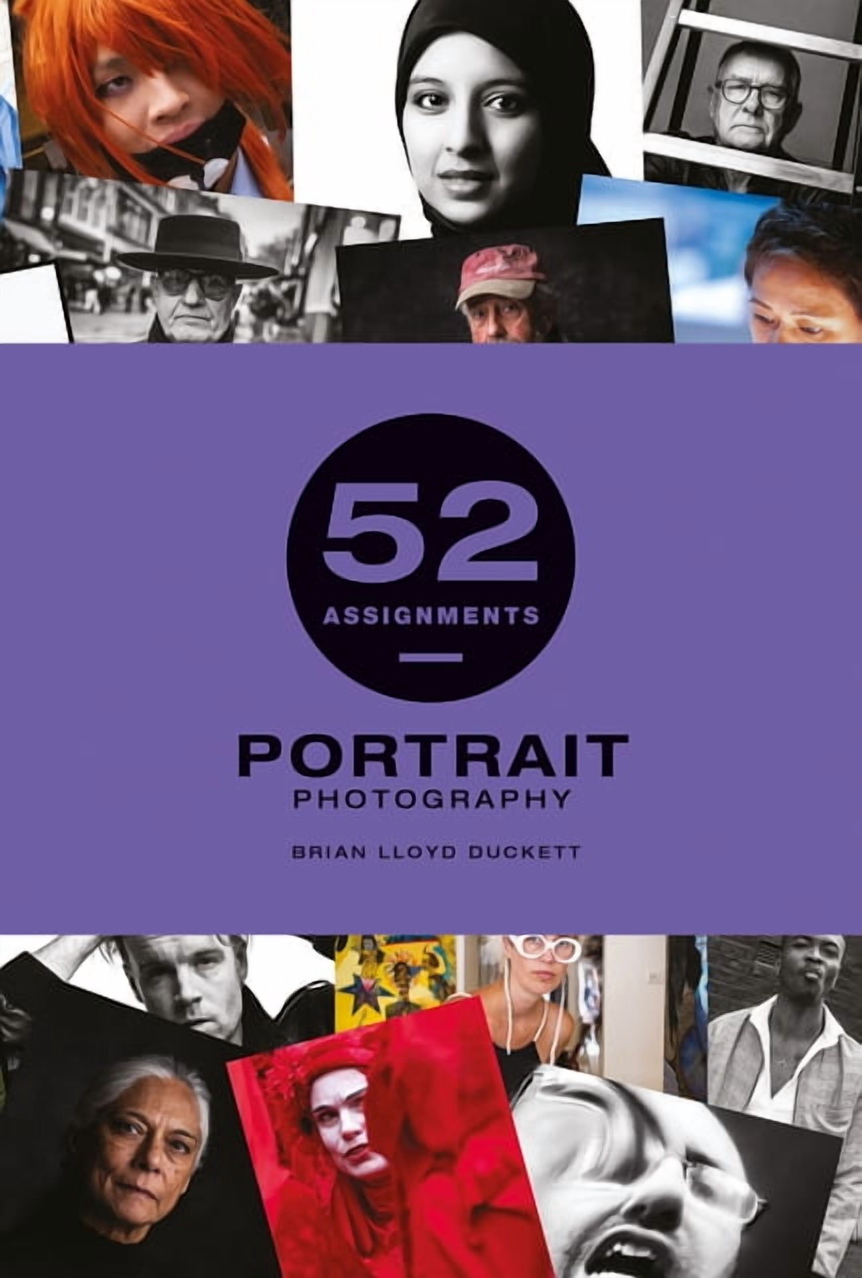 52 Assignments 52 Assignments: Portrait Photography, (Hardcover