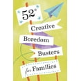 thumbnail image 1 of 52 Creative Boredom Busters for Families: 52 Creative Boredom Busters for Families (Other), 1 of 1