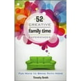 thumbnail image 1 of 52 Creative Family Time Experiences: Fun Ways to Bring Faith Home (Paperback) by Timothy Smith, 1 of 2