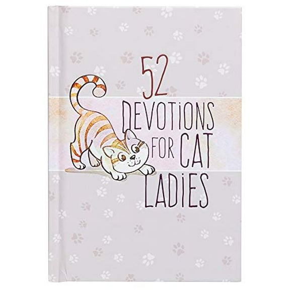 Pre-Owned 52 Devotions for Cat Ladies (Hardcover) 1424559154 9781424559152