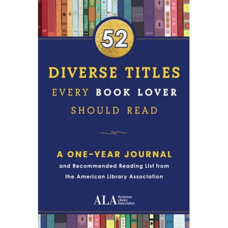 Pre-Owned 52 Diverse Titles Every Book Lover Should Read: A One Year Journal and Recommended Reading List from the American Library Association (Paperback) 1728244854 9781728244853
