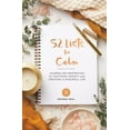thumbnail image 1 of 52 Lists 52 Lists for Calm: Journaling Inspiration for Soothing Anxiety and Creating a Peaceful Life (a Self Care Journal with In, (Hardcover), 1 of 1