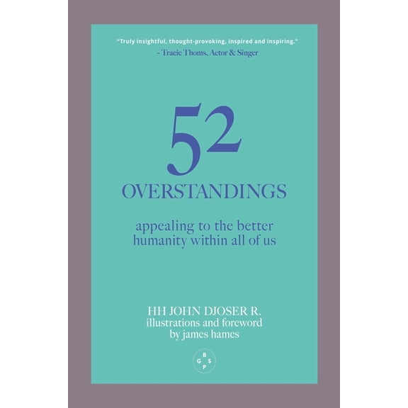 52 Overstandings: Appealing to the Better Humanity Within Us All, (Paperback)