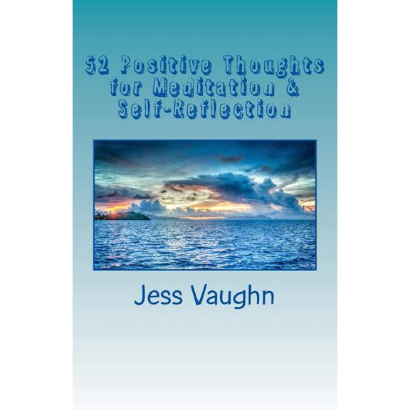 52 Positive Thoughts for Meditation & Self-Reflection: Getting Comfortable in Your Own Space, (Paperback)