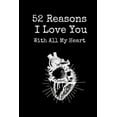thumbnail image 1 of 52 Reasons I Love You With All My Heart: Book to Fill in About Boyfriend or Girlfriend - Personalized Valentine's Day Gi, 1 of 1