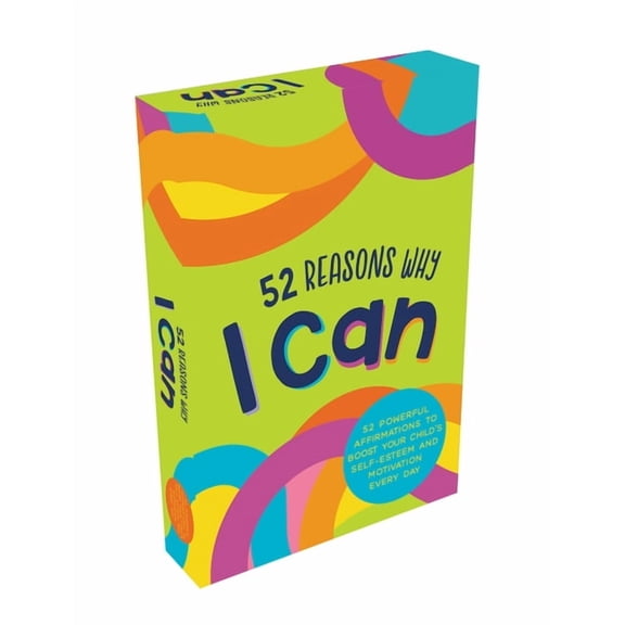 52 Reasons Why I Can: 52 Powerful Affirmations to Boost Your Child's Self-Esteem and Motivation Every Day (Other)