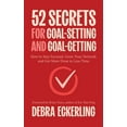 thumbnail image 1 of 52 Secrets for Goal-Setting and Goal-Getting: How to Stay Focused, Grow Your Network and Get More Done in Less Time, (Paperback), 1 of 1