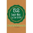 thumbnail image 1 of 52 Simple Ways to Live Green: Easy Things That Help Save Our Planet, (Paperback), 1 of 1