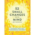 thumbnail image 1 of Pre-Owned 52 Small Changes for the Mind: Improve Memory * Minimize Stress * Increase Productivity * Boost Happiness Paperback, 1 of 1