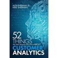 thumbnail image 1 of Pre-Owned 52 Things We Wish Someone Had Told Us About Customer Analytics (Paperback) 1726601064 9781726601061, 1 of 1