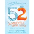 thumbnail image 1 of Pre-Owned 52 Uncommon Ways to Unwind Together: A Couple's Guide to Relaxing, Refreshing, and De-Stressing (Paperback) 0802419380 9780802419385, 1 of 1
