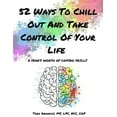 thumbnail image 1 of 52 Ways To Chill Out and Take Control of Your Life: A Year's Worth of Coping Skills, (Paperback), 1 of 1