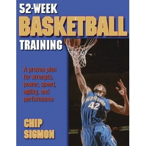 Pre-Owned 52-Week Basketball Training: A Proven Plan for Strength, Power, Speed, Agility and Performance (52-Week Sports Training Series) Paperback