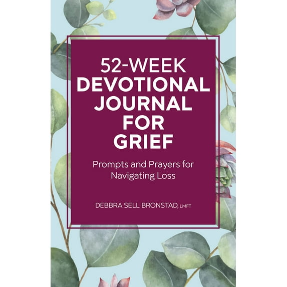 52-Week Devotional Journal for Grief: Prompts and Prayers for Navigating Loss, (Paperback)