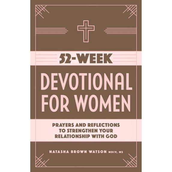 Pre-Owned 52-Week Devotional for Women: Prayers and Reflections to Strengthen Your Relationship with God (Paperback) 1638787247 9781638787242