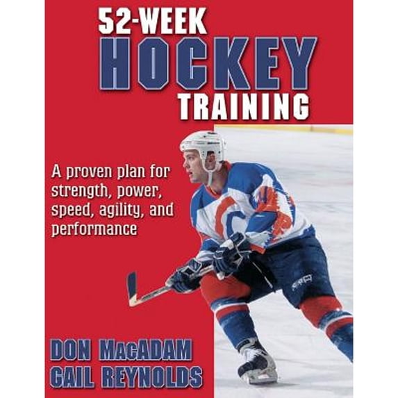 52-Week Hockey Training (Paperback) by Don MacAdam, Gail Reynolds