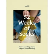 52 Weeks of 52 Weeks of Socks, Vol. II More Beautiful Patterns for Year-Round Knitting, Paperback
