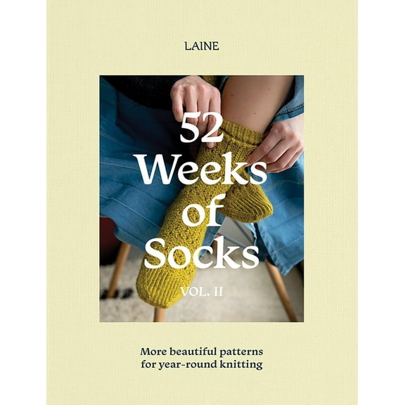 52 Weeks of 52 Weeks of Socks, Vol. II: More Beautiful Patterns for Year-Round Knitting, (Paperback)