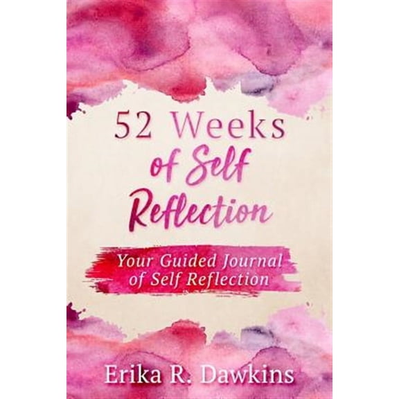 52 Weeks of Self Reflection (Paperback)