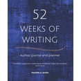 thumbnail image 1 of Pre-Owned 52 Weeks of Writing Author Journal and Planner, Vol. III: Get out of your own way and become the writer you're meant to be Paperback, 1 of 1