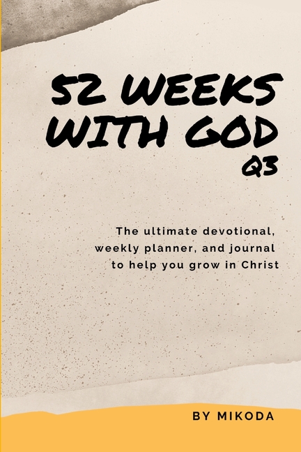 52 Weeks with God Q3, (Paperback)