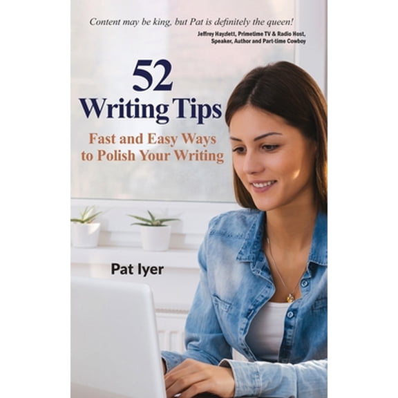 Pre-Owned 52 Writing Tips: Fast and Easy Ways to Polish Your Writing (Paperback) 1689610158 9781689610155