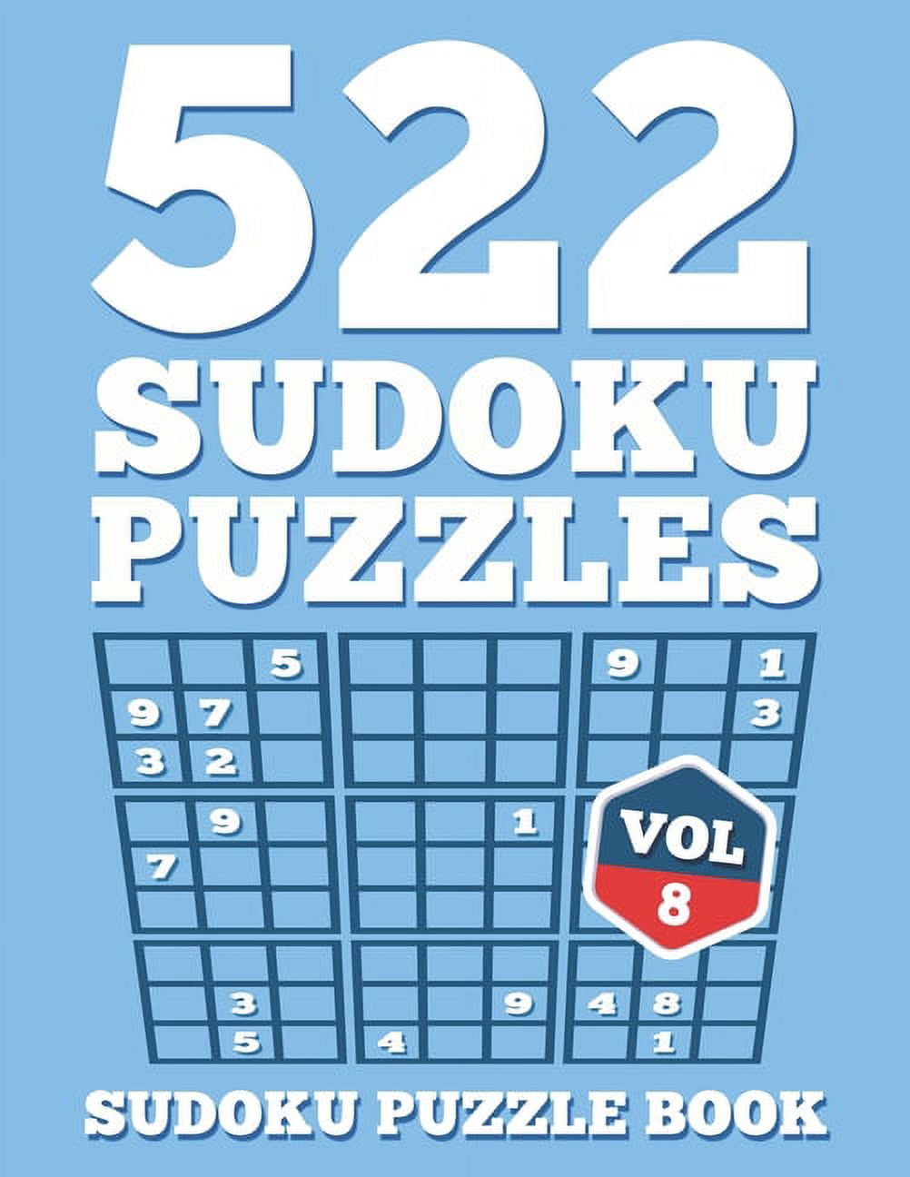 522 Sudoku Puzzles for Adults: SUDOKU Puzzle Book : 522 SUDOKU Puzzles For Adults: Easy, Medium & Hard For Sudoku Lovers (Instructions & Solutions Included) - Vol 8 (Series #8) (Paperback)
