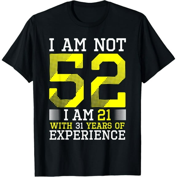 52nd Birthday Man Woman 52 Year Old Gift T-Shirt100% cotton