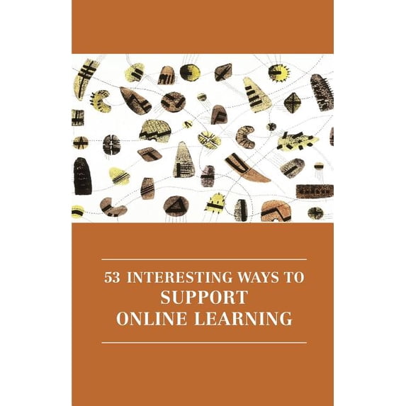 53 Interesting Ways to Support Online Learning