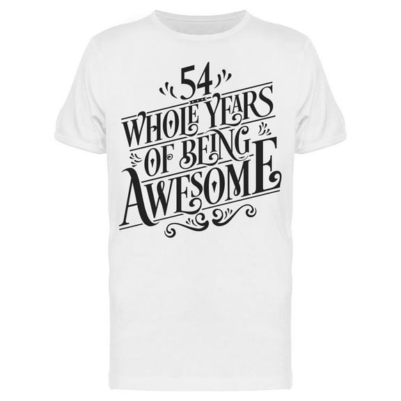 54 Whole Years Of Being Awesome T-Shirt Men -Image by Shutterstock, Male Small