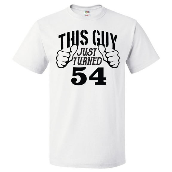 54th Birthday Gift For 54 Year Old This Guy Turned 54 T Shirt Gift