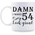 thumbnail image 1 of 54th Birthday Gifts for Women Men - Damn I Make 54 Look Great Mug - 54 Year Old Present Ideas for Wife, Husband, Mom, Dad, Sisters, Brothers, Friends, Coworkers - 11 oz Coffee Mug, 1 of 7