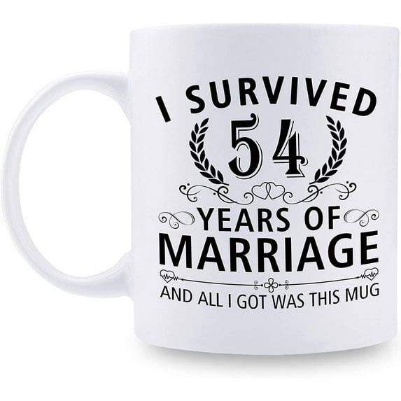 54th Wedding Anniversary Mugs for Couple Husband Wife - I Survived 54 Years of Marriage and All I Got Was This Mug - 54 Year Anniversary 11 oz Coffee Mug for Him Her
