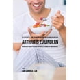 thumbnail image 1 of 55 Rezepte, um Schmerzen und Beschwerden von Arthritis zu lindern: Natürliche Heilmittel gegen Arthritis, die wirklich f, (Paperback), 1 of 1